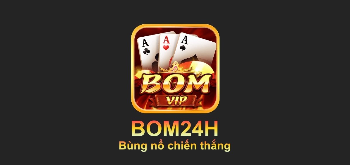 Giới thiệu game nổ hũ Bom24H